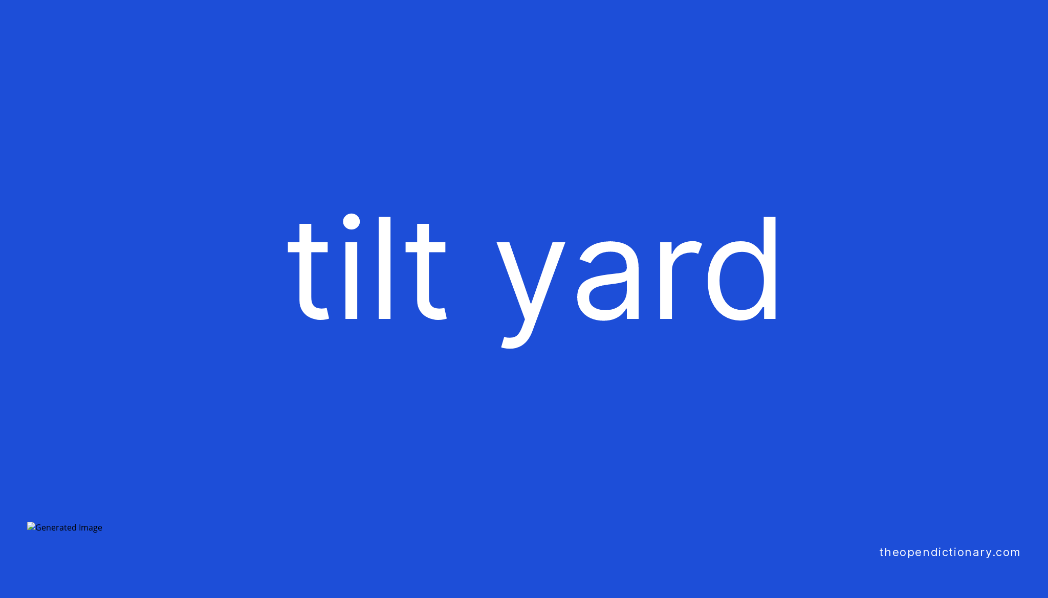 Tilt Yard Meaning Of Tilt Yard Definition Of Tilt Yard Example Of 